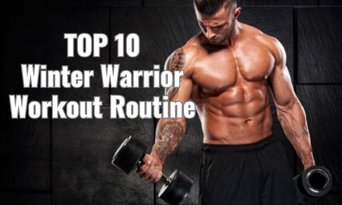 The Winter Warrior Workout Routine