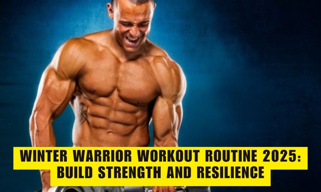 The Winter Warrior Workout Routine